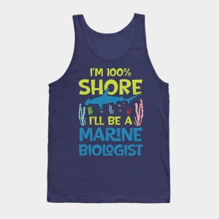 I'm Shore I Will Be A Marine Biologist Tank Top